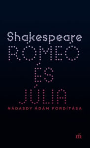 Title: Rómeó és Júlia, Author: William Shakespeare