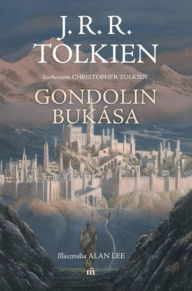 Title: Gondolin bukása, Author: J. R. R. Tolkien
