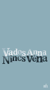 Title: Nincs véna, Author: Vados Anna