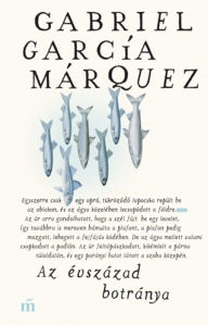 Title: Az évszázad botránya, Author: Gabriel García Márquez