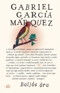 Title: Baljós óra, Author: Gabriel García Márquez