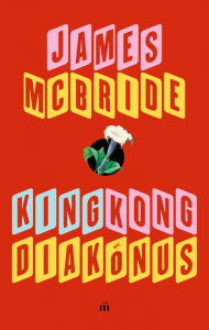 Title: King Kong diakónus, Author: James McBride