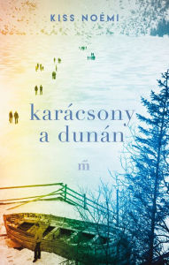 Title: Karácsony a Dunán, Author: Kiss Noémi