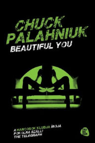 Title: Beautiful You, Author: Chuck Palahniuk