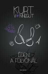 Title: Éden a folyónál, Author: Kurt Vonnegut