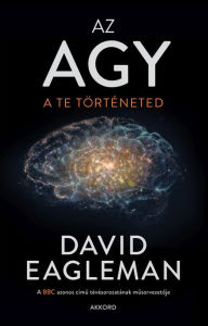 Title: Az agy, Author: David Eagleman