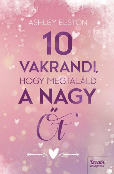 10 vakrandi, hogy megtaláld a nagy Ot