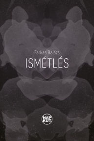 Title: Ismétlés, Author: Balázs Farkas