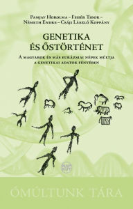 Title: Genetika és ostörténet, Author: Pamjav Horolma