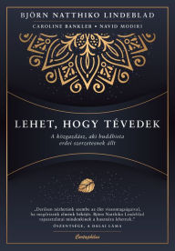Title: Lehet, hogy tévedek, Author: Björn Natthiko Lindeblad
