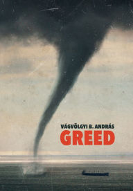 Title: Greed, Author: Vágvölgyi B. András