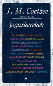 Title: Fogaskerekek - Kritikai írások, Author: J. M. Coetzee