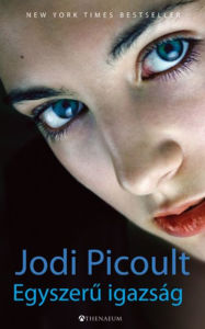 Title: Egyszeru igazság, Author: Picoult Jodi