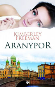 Title: Aranypor, Author: Kimberley Freeman