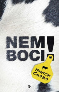 Title: Nem boci! - Tejbe aprított irodalom, Author: Csaba Hartay