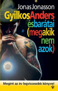 Title: Gyilkos-Anders és barátai: (meg akik nem azok), Author: Jonas Jonasson