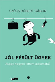 Title: Jólfésült ügyek, Author: Szucs R. Gábor