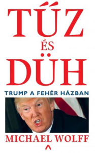 Title: Tuz és düh Trump a Fehér Házban, Author: Michael Wolff