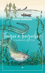 Title: Tenger a tengerben - A Sargasso-titok, Author: Patrick Svensson