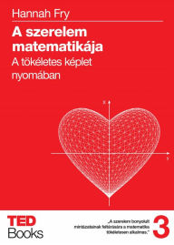 Title: A szerelem matematikája, Author: Hannah Fry