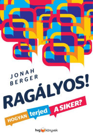Title: Ragályos!, Author: Jonah Berger