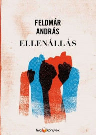 Title: Ellenállás, Author: András Feldmár