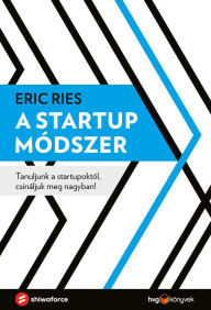 Title: A startup módszer, Author: Eric Ries