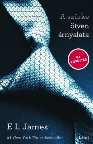 Title: A szürke ötven árnyalata, Author: E L James