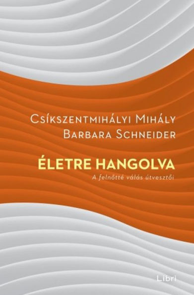 Életre hangolva: A felnotté válás útvesztoi