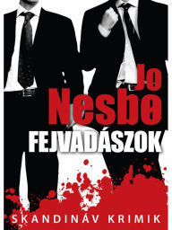 Title: Fejvadászok, Author: Jo Nesbo