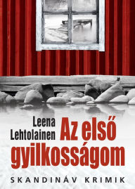 Title: Az elso gyilkosságom, Author: Leena Lehtolainen