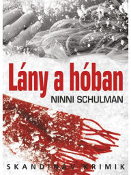 Title: Lány a hóban, Author: Ninni Schulman