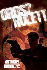 Title: Orosz rulett, Author: Anthony Horowitz
