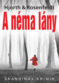 Title: A néma lány, Author: Michael Hjorth