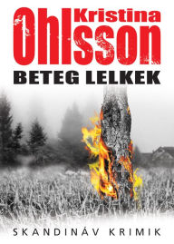 Title: Beteg lelkek, Author: Kristina Ohlsson