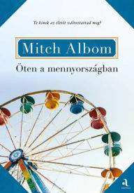 Title: Öten a mennyországban, Author: Mitch Albom