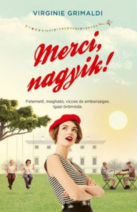 Title: Merci, nagyik!, Author: Virginie Grimaldi