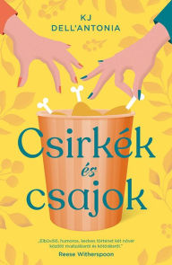 Title: Csirkék és csajok, Author: KJ Dell'Antonia