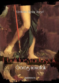 Title: A boldog vadászok, Author: József Révay