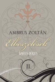 Title: Elbeszélések II. rész, Author: Zoltán Ambrus
