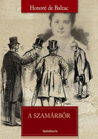 Title: Szamárbor, Author: de Balzac Honoré