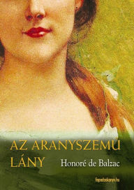 Title: Az aranyszemu lány, Author: de Balzac Honoré