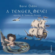 Title: A tenger meséi, Author: Ödön Barsi