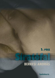 Title: Siratófal II. kötet, Author: András Berkesi