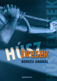 Title: Húszévesek, Author: András Berkesi