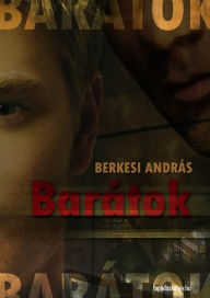 Title: Barátok, Author: András Berkesi