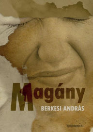 Title: Magány, Author: András Berkesi