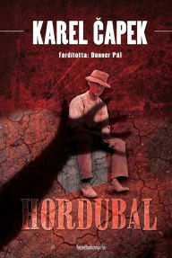 Title: Hordubal, Author: Karel Capek