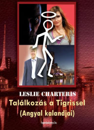 Title: Találkozás a Tigrissel, Author: Leslie Charteris