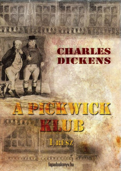 A Pickwick Klub I. kötet